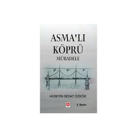 Asmalı Köprü Mübadele Hüseyin Sedat Özkök