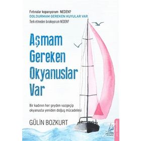 Aşmam Gereken Okyanuslar Var - Gülin Bozkurt