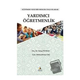 Asos Yayınları Yardımcı Öğretmenlik - Eğitimde Yeni Bir Meslek Dalı Olarak