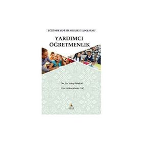 Asos Yayınları Yardımcı Öğretmenlik - Eğitimde Yeni Bir Meslek Dalı Olarak