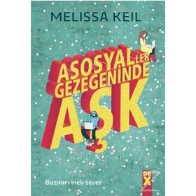Asosyaller Gezegeninde Aşk - Melissa Keil