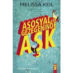 Asosyaller Gezegeninde Aşk - Melissa Keil