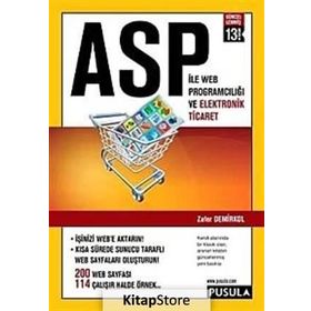 ASP ile Web Proğramcılığı ve Elektronik Ticaret - Zafer Demirkol