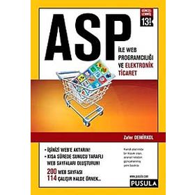 ASP ile Web Proğramcılığı ve Elektronik Ticaret - Zafer Demirkol
