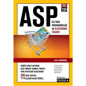 ASP ile Web Proğramcılığı ve Elektronik Ticaret - Zafer Demirkol