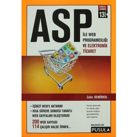 ASP ile Web Proğramcılığı ve Elektronik Ticaret - Zafer Demirkol