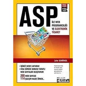 ASP ile Web Proğramcılığı ve Elektronik Ticaret - Zafer Demirkol