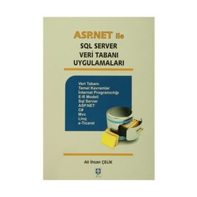 ASP.Net ile SQL Server Veri Tabanı Uygulamaları - Ali İhsan Çelik