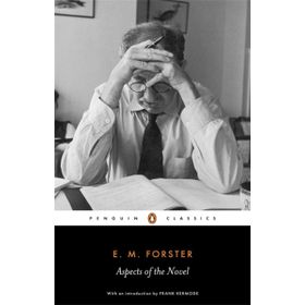 Aspects of the Novel - E M Forster