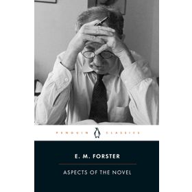 Aspects of the Novel - E M Forster