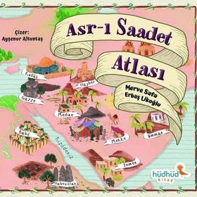 Asr-ı Saadet Atlası Merve Safa Likoğlu