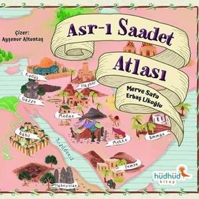 Asr-ı Saadet Atlası Merve Safa Likoğlu