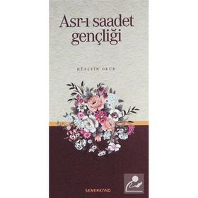 Asr-ı Saadet Gençliği Hüseyin Okur