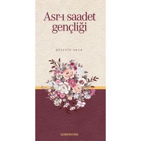 Asr-ı Saadet Gençliği Hüseyin Okur