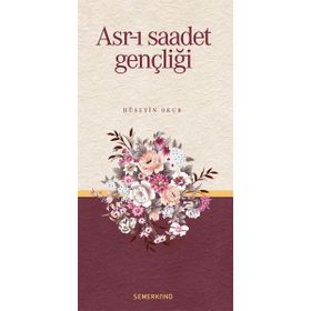 Asr-ı Saadet Gençliği Hüseyin Okur
