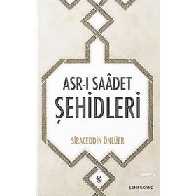 Asr ı Saadet Şehidleri - Siraceddin Önlüer