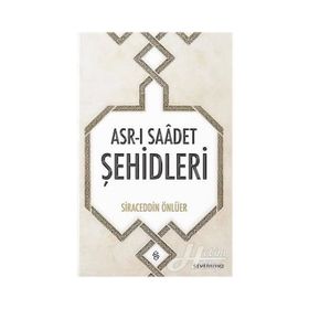 Asr ı Saadet Şehidleri - Siraceddin Önlüer