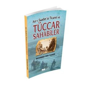 Asr-ı Saadet’te Ticaret ve Tüccar Sahabiler - Muhammed Emin Yıldırım