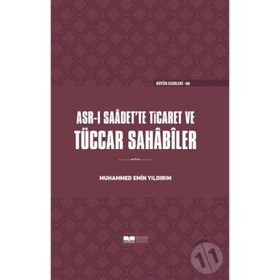 Asr-ı Saadet’te Ticaret ve Tüccar Sahabiler - Muhammed Emin Yıldırım