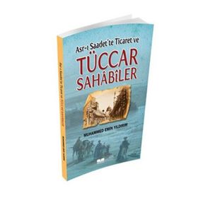 Asr-ı Saadet’te Ticaret ve Tüccar Sahabiler - Muhammed Emin Yıldırım