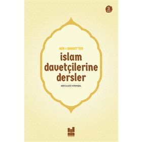Asr-ı Saadet’ten İslam Davetçilerine Dersler - Abdülaziz Kıranşal
