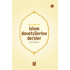 Asr-ı Saadet’ten İslam Davetçilerine Dersler - Abdülaziz Kıranşal