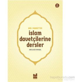 Asr-ı Saadet’ten İslam Davetçilerine Dersler - Abdülaziz Kıranşal
