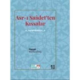 Asr-ı Saadet'ten Kıssalar - Hasan Kutlutaş