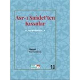 Asr-ı Saadet'ten Kıssalar - Hasan Kutlutaş