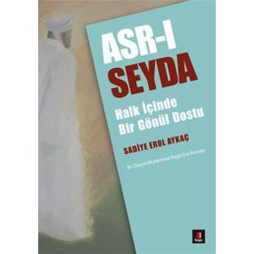 Asr-ı Seyda - Sadiye Erol Aykaç