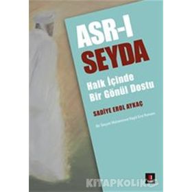 Asr-ı Seyda - Sadiye Erol Aykaç