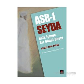 Asr-ı Seyda - Sadiye Erol Aykaç