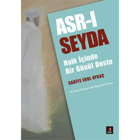 Asr-ı Seyda - Sadiye Erol Aykaç