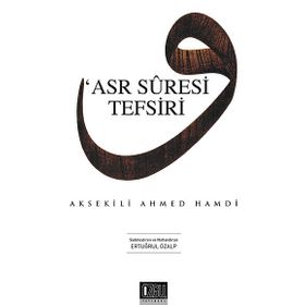 ASR SURESI TEFSIRI - AKSEKILI AHMED HAMDI