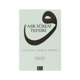 ASR SURESI TEFSIRI - AKSEKILI AHMED HAMDI