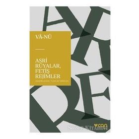 Asri Rüyalar, Fetiş Rejimler - Vala Nureddin