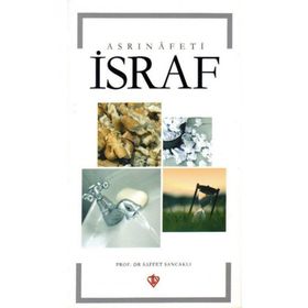 Asrın Afeti İsraf - Saffet Sancaklı - Türkiye Diyanet Vakfı Yayınları