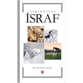 Asrın Afeti İsraf - Saffet Sancaklı - Türkiye Diyanet Vakfı Yayınları