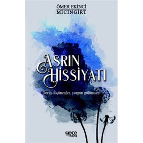Asrın Hissiyatı - Ömer Ekinci Micingirt