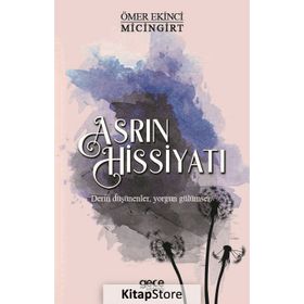 Asrın Hissiyatı - Ömer Ekinci Micingirt