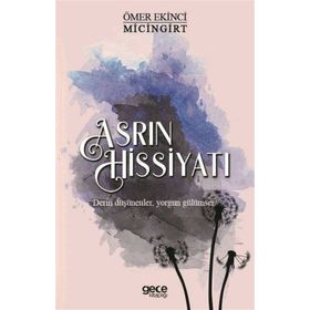 Asrın Hissiyatı - Ömer Ekinci Micingirt