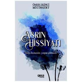 Asrın Hissiyatı - Ömer Ekinci Micingirt