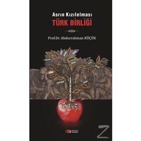 Asrın Kızılelması Türk Birliği - Abdurrahman Küçük