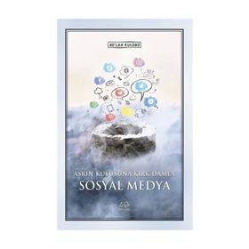 Asrın Kuyusuna Kırk Damla Sosyal Medya - Kolektif