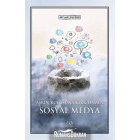 Asrın Kuyusuna Kırk Damla Sosyal Medya - Kolektif