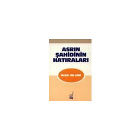 ASRIN ŞAHİDİNİN HATIRALARI - MALIK BIN NEBI