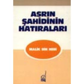 ASRIN ŞAHİDİNİN HATIRALARI - MALIK BIN NEBI