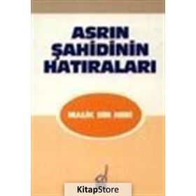 ASRIN ŞAHİDİNİN HATIRALARI - MALIK BIN NEBI