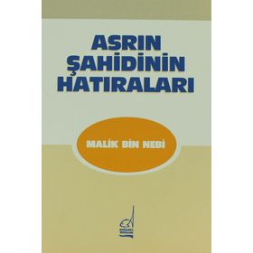 ASRIN ŞAHİDİNİN HATIRALARI - MALIK BIN NEBI