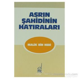 ASRIN ŞAHİDİNİN HATIRALARI - MALIK BIN NEBI